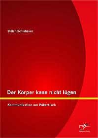 Der Körper kann nicht lügen: Kommunikation am Pokertisch