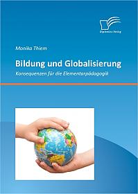 Bildung und Globalisierung: Konsequenzen für die Elementarpädagogik