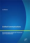 Unified Communications: Entscheidungsgrundlagen für IT-Controller und IT-Verantwortliche