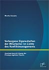 Verborgene Eigenschaften der Mitarbeiter im Lichte des Konfliktmanagements: Anreizvertrag als Lösung der Prinzipal-Agenten Theorie