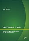 Direktmarketing im Sport: Chancen des B2B-Direktmarketings von Sportveranstaltungen