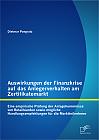 Auswirkungen der Finanzkrise auf das Anlegerverhalten am Zertifikatemarkt: Eine empirische Prüfung der Anlagehemmnisse von Retailkunden sowie mögliche Handlungsempfehlungen für die Marktteilnehmer