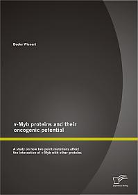 v-Myb proteins and their oncogenic potential: A study on how two point mutations affect the interaction of v-Myb with other proteins