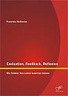 Evaluation, Feedback, Reflexion: Wie Schüler ihre Lehrer bewerten können