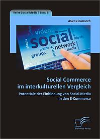 Social Commerce im interkulturellen Vergleich: Potentiale der Einbindung von Social Media in den E-Commerce