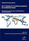 Die 10 Gebote für Projektmanagement im arabischen Raum: Kulturelle Herausforderungen und Erfolgsfaktoren im arabischen Raum