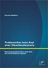 Problematiken beim Kauf einer Steuerberaterpraxis: Bewertungsproblematiken sowie Zivil- und steuerrechtliche Aspekte