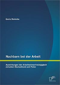 Nachbarn bei der Arbeit: Auswirkungen der Arbeitnehmerfreizügigkeit zwischen Deutschland und Polen