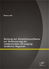 Nutzung von Simulationssoftware zur Verbesserung der medizinischen Versorgung ländlicher Regionen