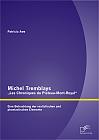 Michel Tremblays Les Chroniques du Plateau-Mont-Royal: Eine Betrachtung der realistischen und phantastischen Elemente