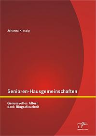 Senioren-Hausgemeinschaften: Genussvolles Altern dank Biografiearbeit