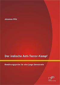 Der indische Anti-Terror-Kampf: Bewährungsprobe für eine junge Demokratie