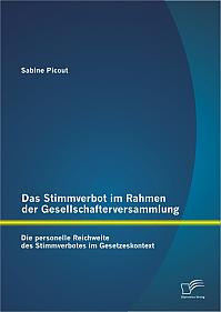 Das Stimmverbot im Rahmen der Gesellschafterversammlung: Die personelle Reichweite des Stimmverbotes im Gesetzeskontext