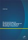 Die Anreizwirkungen der bundesdeutschen Förderpolitik auf die Supply Chain im Markt für Windenergie in Deutschland