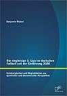 Die eingleisige 3. Liga im deutschen Fußball seit der Einführung 2008: Schwierigkeiten und Möglichkeiten aus sportlicher und ökonomischer Perspektive