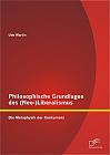 Philosophische Grundlagen des (Neo-)Liberalismus: Die Metaphysik der Konkurrenz