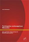 Partizipation wohnungsloser Menschen: Eine qualitative Untersuchung der Betroffenenperspektive