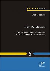 Leben ohne Barrieren: Welcher Handlungsbedarf besteht für die kommunale Politik und Verwaltung?