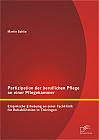 Partizipation der beruflichen Pflege an einer Pflegekammer: Empirische Erhebung an einer Fachklinik für Rehabilitation in Thüringen