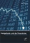 Hedgefonds und die Finanzkrise: Anatomie eines Hedgefonds-Zusammenbruchs