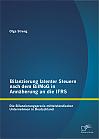 Bilanzierung latenter Steuern nach dem BilMoG in Annäherung an die IFRS: Die Bilanzierungspraxis mittelständischer Unternehmen in Deutschland