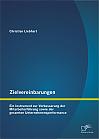 Zielvereinbarungen - Ein Instrument zur Verbesserung der Mitarbeiterführung sowie der gesamten Unternehmensperformance