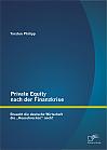 Private Equity nach der Finanzkrise: Braucht die deutsche Wirtschaft die Heuschrecken noch?