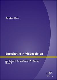 Sprechstile in Videospielen: Am Beispiel der deutschen Produktion Risen 2