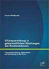 Effizienzerhöhung in geburtshilflichen Abteilungen von Krankenhäusern: Konzeptentwicklung, Maßnahmen und Umsetzung in die Praxis