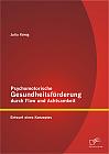 Psychomotorische Gesundheitsförderung durch Flow und Achtsamkeit: Entwurf eines Konzeptes