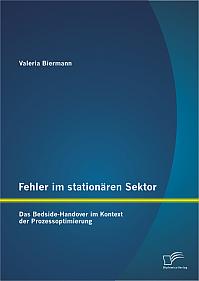 Fehler im stationären Sektor: Das Bedside-Handover im Kontext der Prozessoptimierung