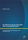 Die Bilanzierung des Geschäfts- oder Firmenwertes (GoF): Unterschiede in den Rechnungslegungssystemen nach HGB und IFRS