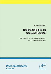 Nachhaltigkeit in der Container Logistik: Wie relevant ist die Nachhaltigkeit für das Unternehmensimage?