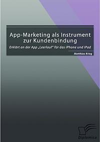App-Marketing als Instrument zur Kundenbindung: Erklärt an der App Leerlauf für das iPhone und iPad