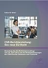 CSR-Berichterstattung - Das neue EU-Recht: Bewertung des EU-Richtlinienvorschlags vom 16. April 2013 und die Rechtsbestimmungen der CSR-Vorreiter Dänemark und Frankreich