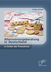 Altersvorsorgeberatung in Deutschland in Zeiten der Finanzkrise