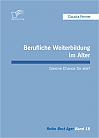 Berufliche Weiterbildung im Alter: Gleiche Chance für alle?