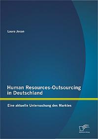 Human Resources-Outsourcing in Deutschland: Eine aktuelle Untersuchung des Marktes