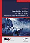 Shareholder Activism by Hedge Funds: Motivations and Market's Perceptions of Hedge Fund Interventions