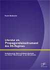 Literatur als Propagandainstrument des NS-Regimes: Verbreitung der Blut-und-Boden-Ideologie aus Hitlers "Mein Kampf" in der NS-Literatur