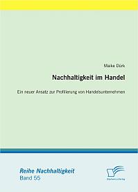 Nachhaltigkeit im Handel: Ein neuer Ansatz zur Profilierung von Handelsunternehmen