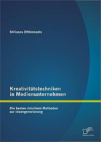 Kreativitätstechniken in Medienunternehmen: Die besten intuitiven Methoden zur Ideengenerierung