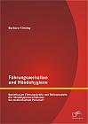 Führungsverhalten und Händehygiene: Beeinflussen Führungskräfte und Rollenmodelle die Händehygienecompliance bei medizinischem Personal?