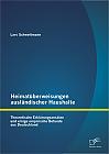 Heimatüberweisungen ausländischer Haushalte: Theoretische Erklärungsansätze und einige empirische Befunde aus Deutschland