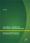 Social Media - Die Macht der Internetforen in der Caravanbranche: Eine Analyse der Relevanz und des Nutzungsverhaltens von Endkunden