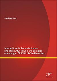 Interkulturelle Freundschaften und ihre Entwicklung am Beispiel ehemaliger ERASMUS-Studierender