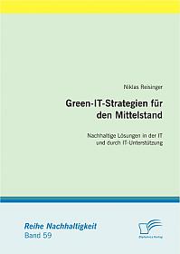 Green-IT-Strategien für den Mittelstand: Nachhaltige Lösungen in der IT und durch IT-Unterstützung