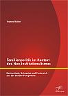 Familienpolitik im Kontext des Neo-Institutionalismus: Deutschland, Schweden und Frankreich aus der Gender-Perspektive