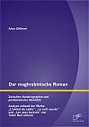 Der maghrebinische Roman: Zwischen Autobiographie und postkolonialer Identität: Analyse anhand der Werke Lenfant de sable, La nuit sacrée und Les yeux baissés von Tahar Ben Jelloun