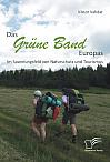 Das Grüne Band Europas: Im Spannungsfeld von Naturschutz und Tourismus